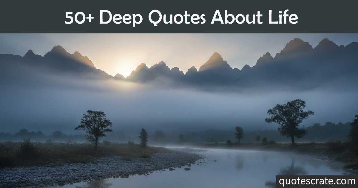 Deep Quotes About Life