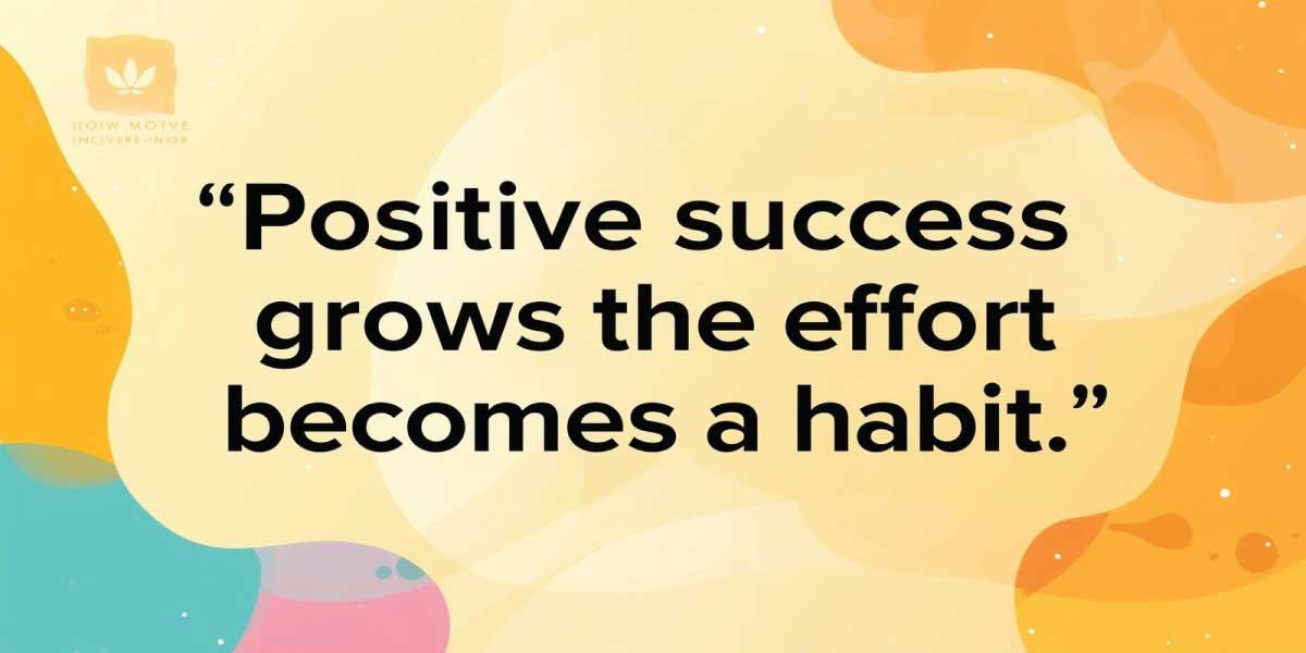 Motivational Quotes for Positive Success
