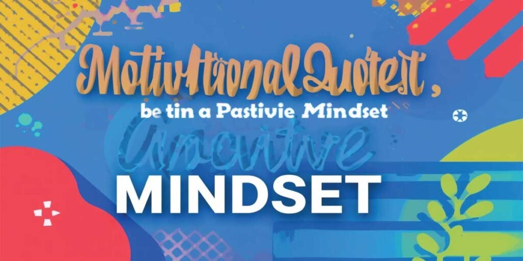 Motivational Quotes for a Positive Mindset