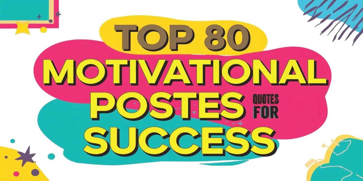 Top 80 Motivational Quotes for Positive Success